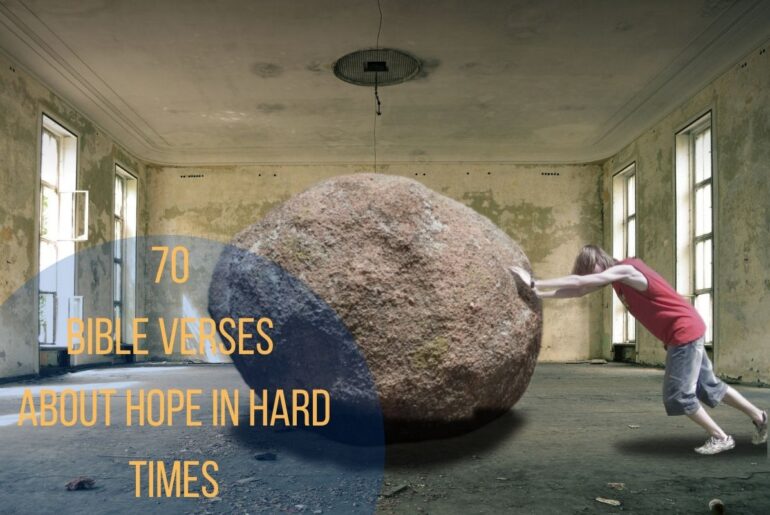 70 Bible Verses About Hope In Hard Times