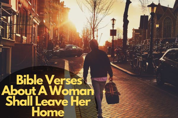 bible verses about a woman shall leave her home