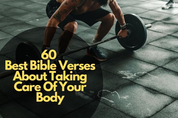 Bible Verses About Taking Care Of Your Body