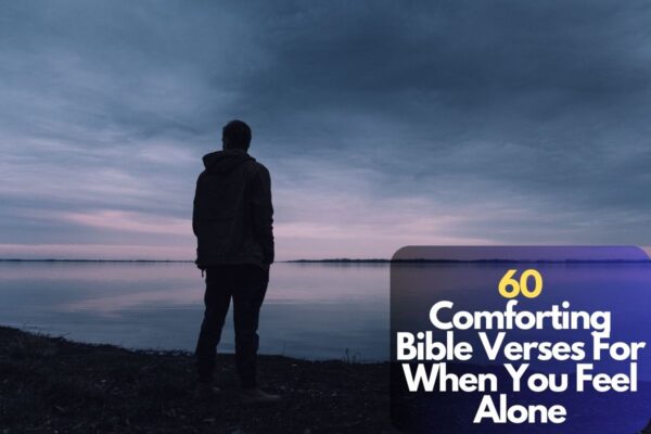 60 Encouraging Bible Verses When You Feel Like Giving Up – Bible Verses ...