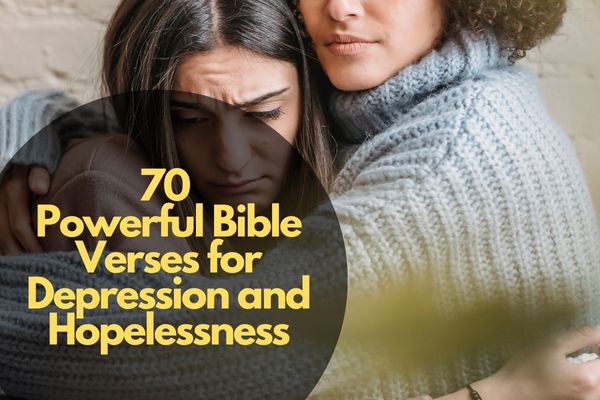 Bible Verse for Depression and Hopelessness