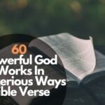 60 Powerful God Works In Mysterious Ways Bible Verse
