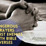 Dangerous Prayers Against Enemies With Bible Verses