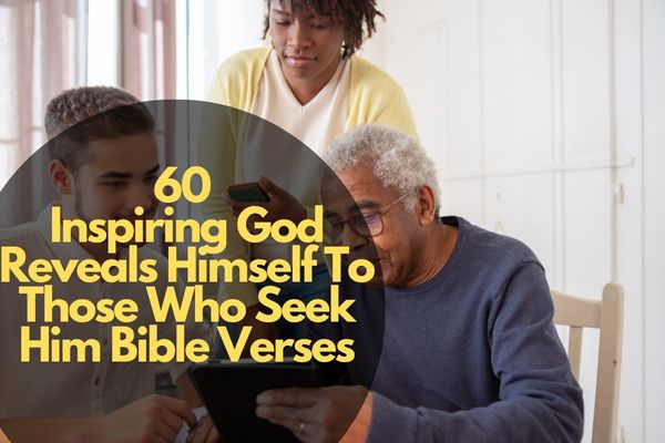 God Reveals Himself To Those Who Seek Him Bible Verses