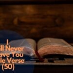 I Will Never Leave You Bible Verse (50)