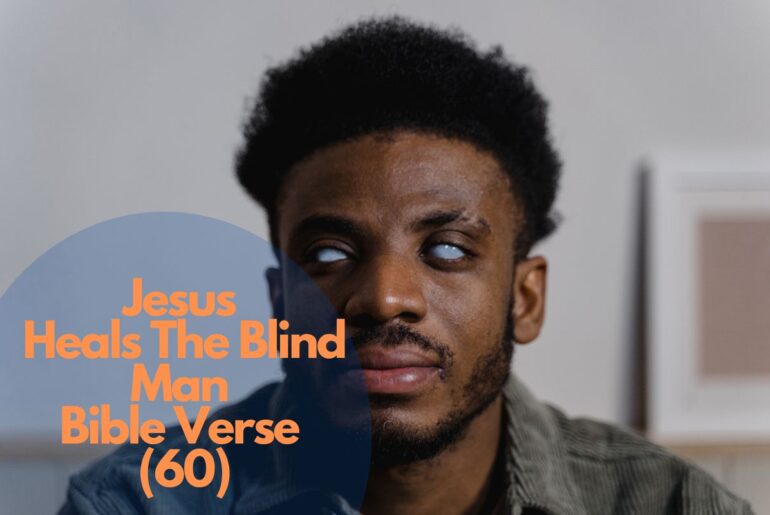 Jesus Heals The Blind Man Bible Verse (60)
