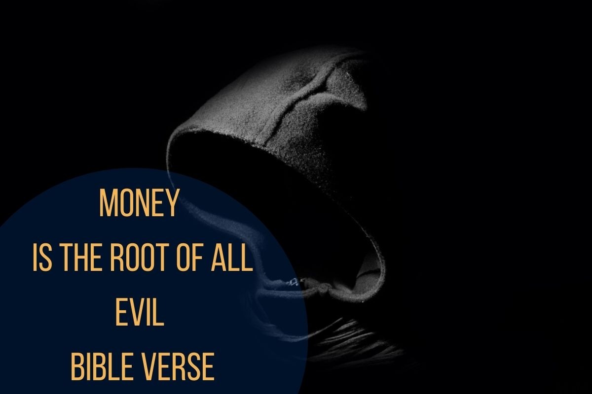 Money Is The Root Of All Evil Bible Verse