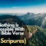 50 Inspiring Nothing Is Impossible With God Bible Verses