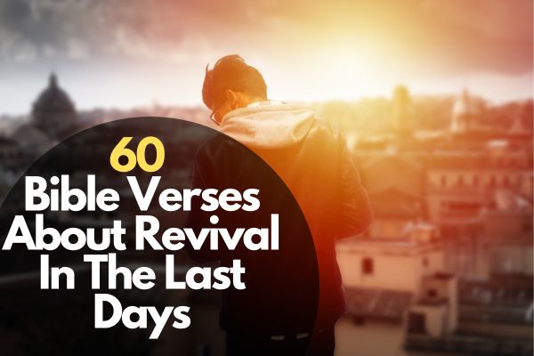 Bible Verses About Revival In The Last Days