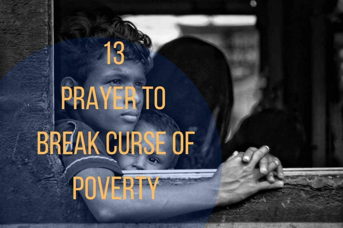 13 Prayer To Break Curse Of Poverty