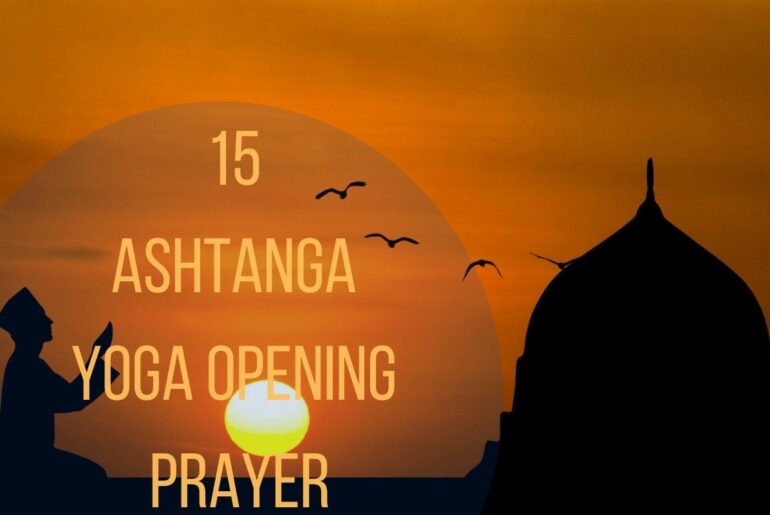 15 Ashtanga Yoga Opening Prayer