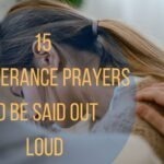 15 Deliverance Prayers To Be Said Out Loud