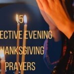 15 Effective Evening Thanksgiving Prayers