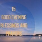 15 Good Evening Blessings And Prayers