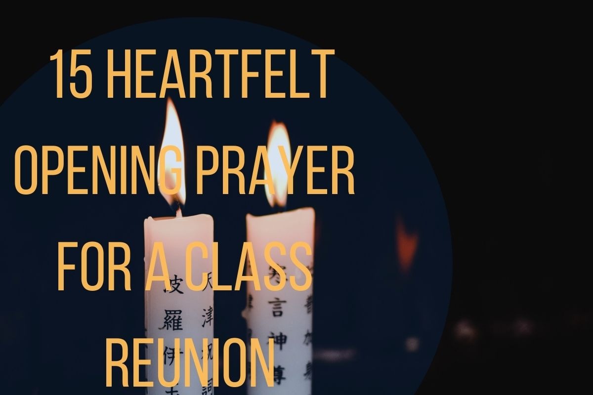 15 Heartfelt Opening Prayer For A Class Reunion