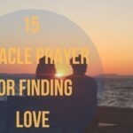 15 Miracle Prayer For Finding Love