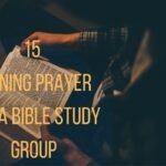 15 Opening Prayer For A Bible Study Group