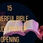 15 Powerful Bible Study Prayer Opening