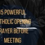 15 Powerful Catholic Opening Prayer Before Meeting