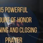 15 Powerful Court Of Honor Opening And Closing Prayer