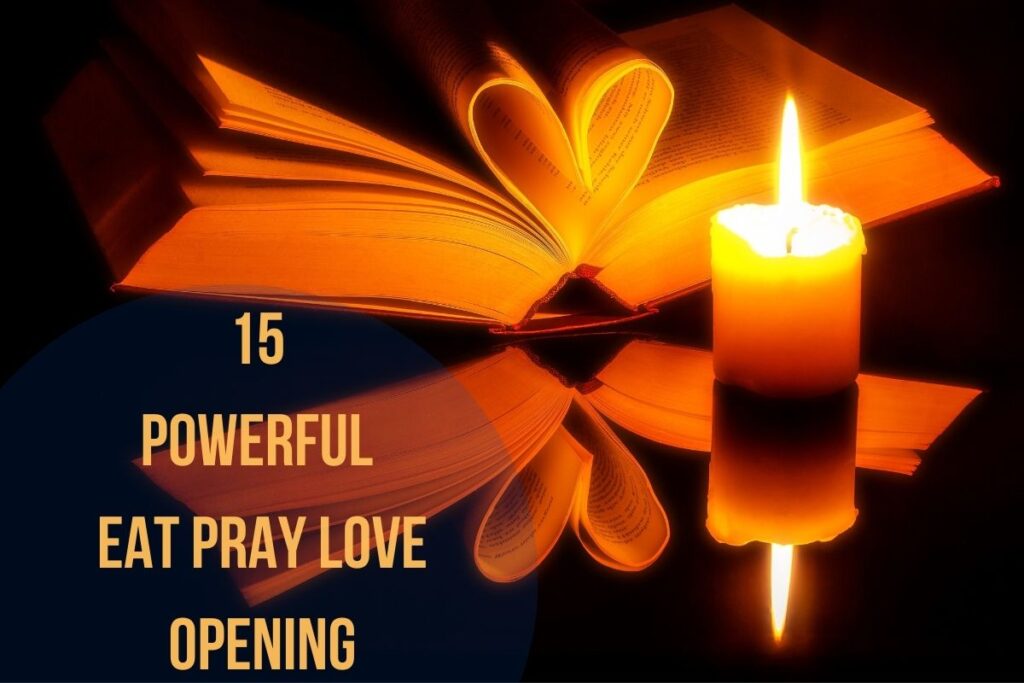 15 Powerful Eat Pray Love Opening Bible Verses of the day