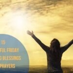 15 Powerful Friday Morning Blessings and Prayers