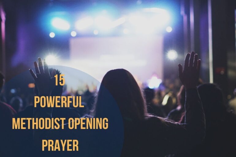 15 Powerful Methodist Opening Prayer