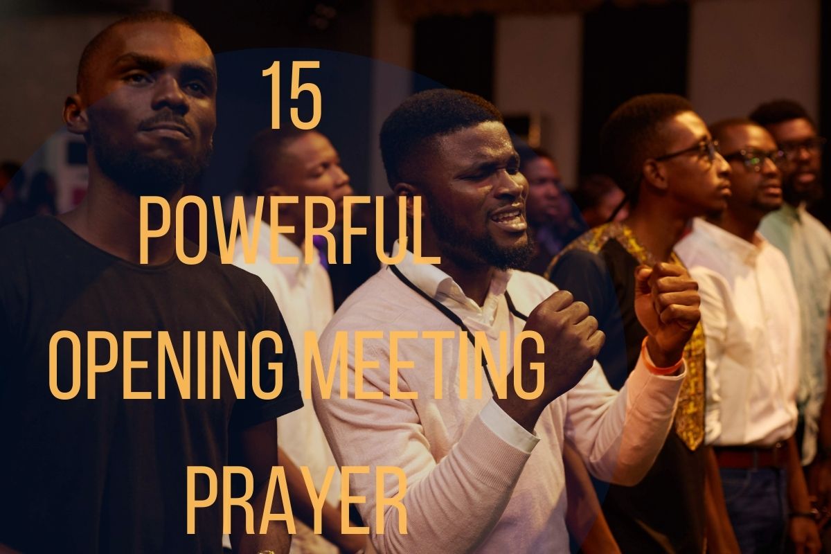 15 Powerful Opening Meeting Prayer