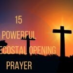 15 Powerful Pentecostal Opening Prayer
