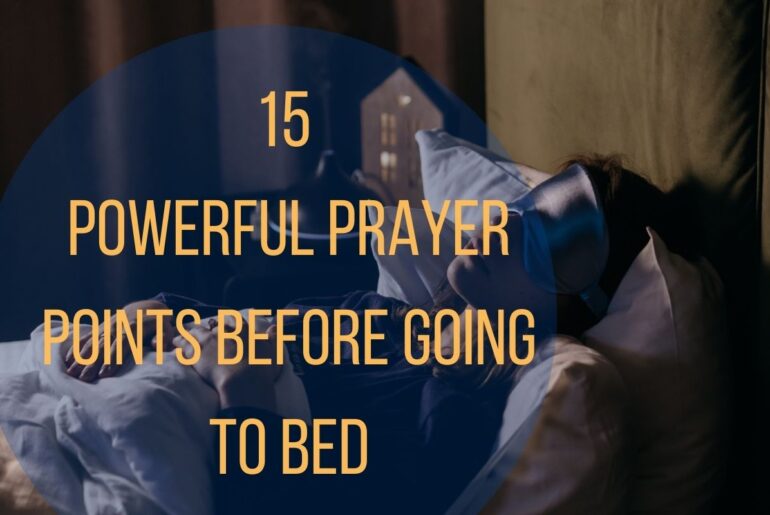15 Powerful Prayer Points Before Going To Bed