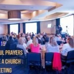 15 Powerful Prayers Before A Church Meeting