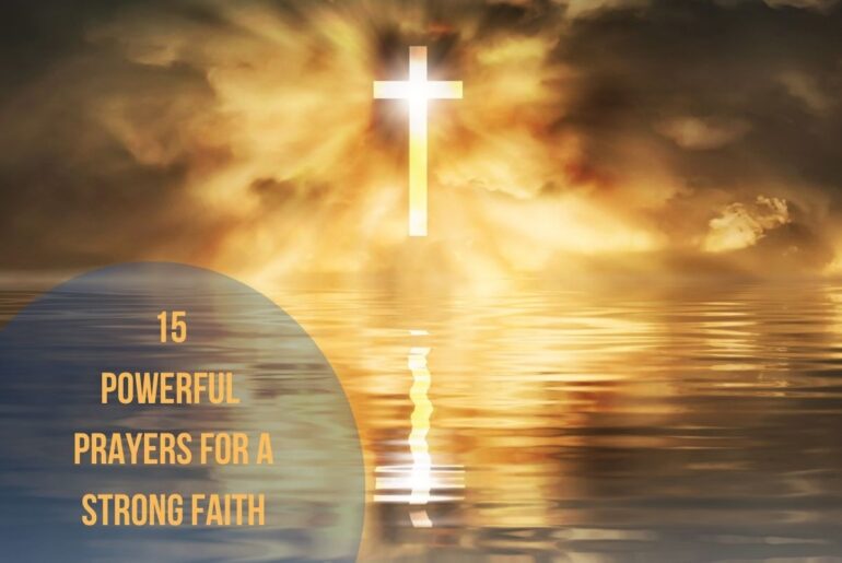 15 Powerful Prayers For A Strong Faith