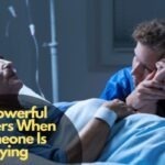 15 Powerful Prayers When Someone Is Dying