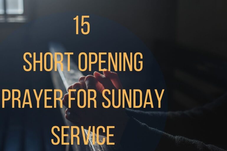 15 Short Opening Prayer For Sunday Service