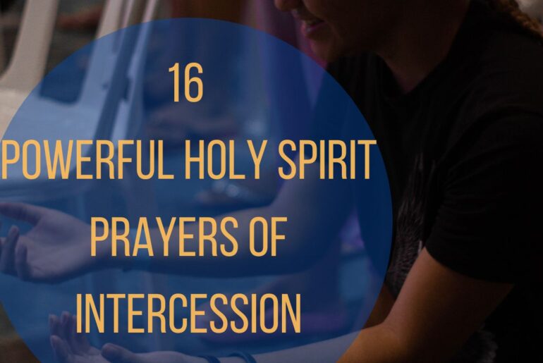 16 Powerful Holy Spirit Prayers Of Intercession