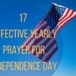 17 Effective Yearly Prayer for Independence Day