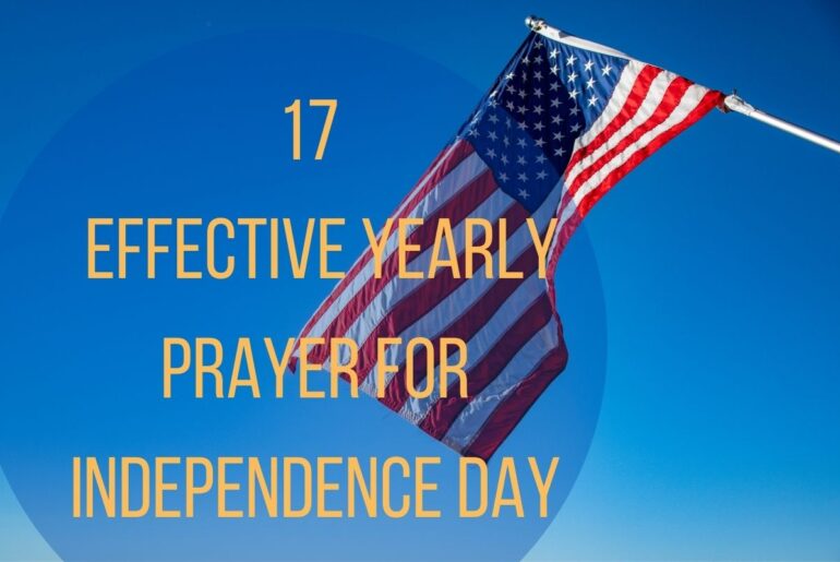 17 Effective Yearly Prayer for Independence Day
