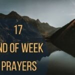 17 End Of Week Prayers