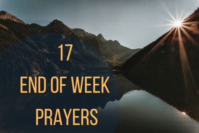 17 End Of Week Prayers