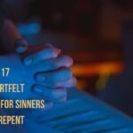 17 Heartfelt Prayers For Sinners To Repent
