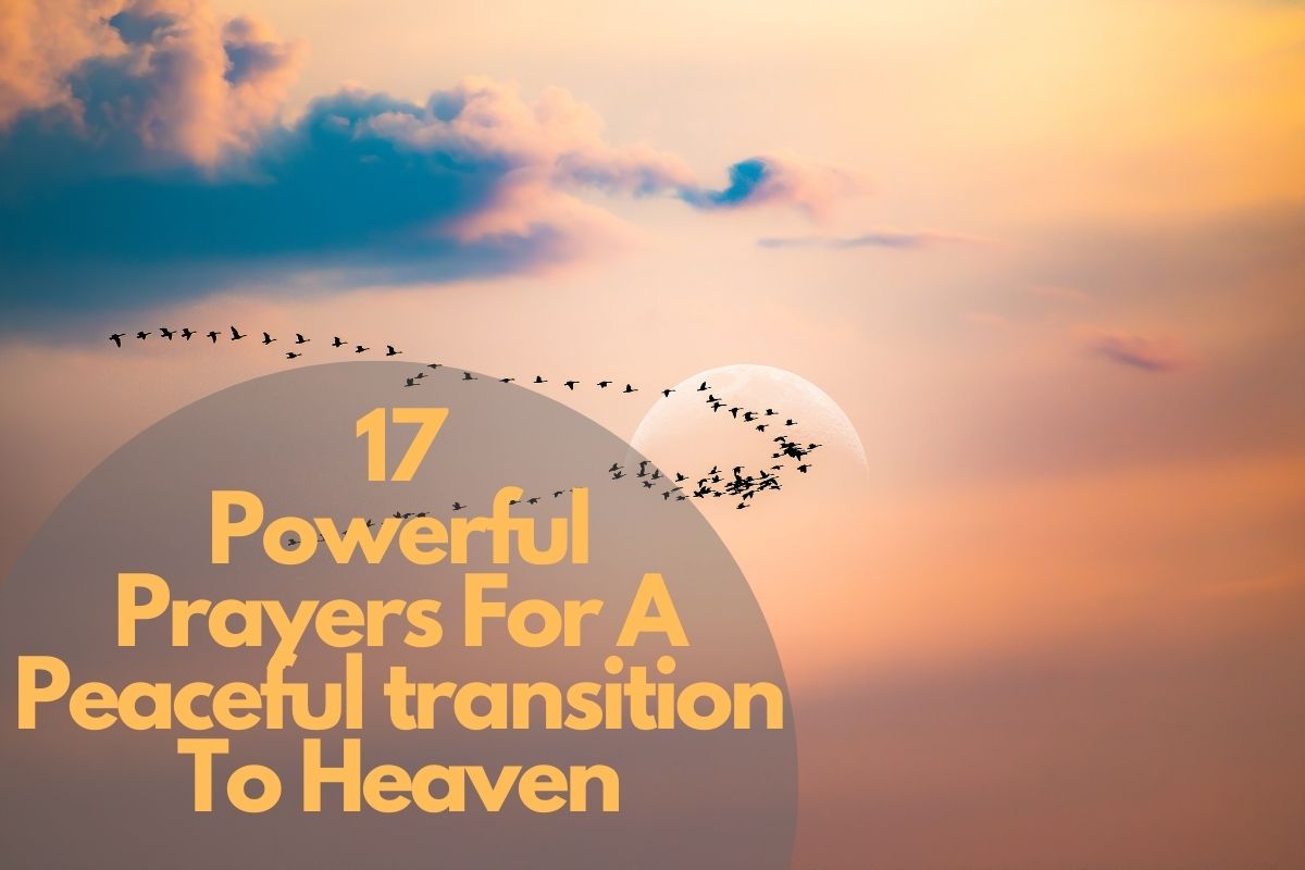 Prayers For A Peaceful Transition To Heaven