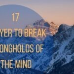 17 Prayer To Break Strongholds Of The Mind (1)