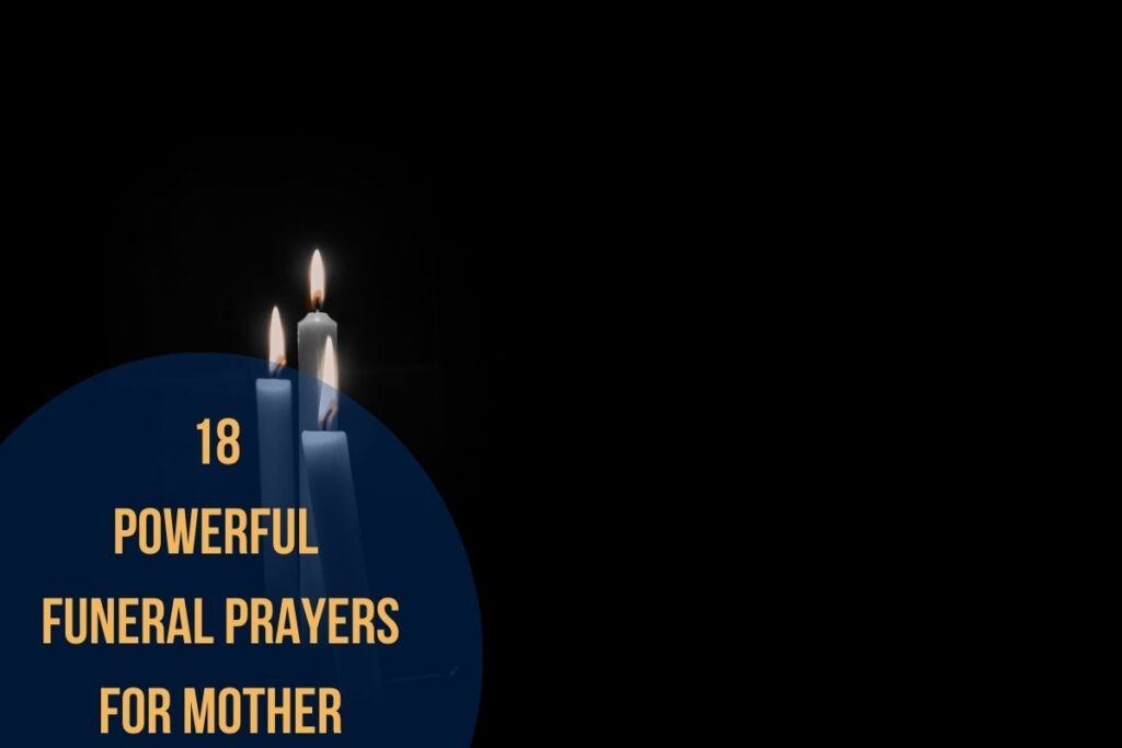 18 Powerful Funeral Prayer For Mother Bible Verses of the day