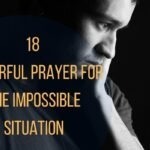 18 Powerful Prayer For The Impossible Situation