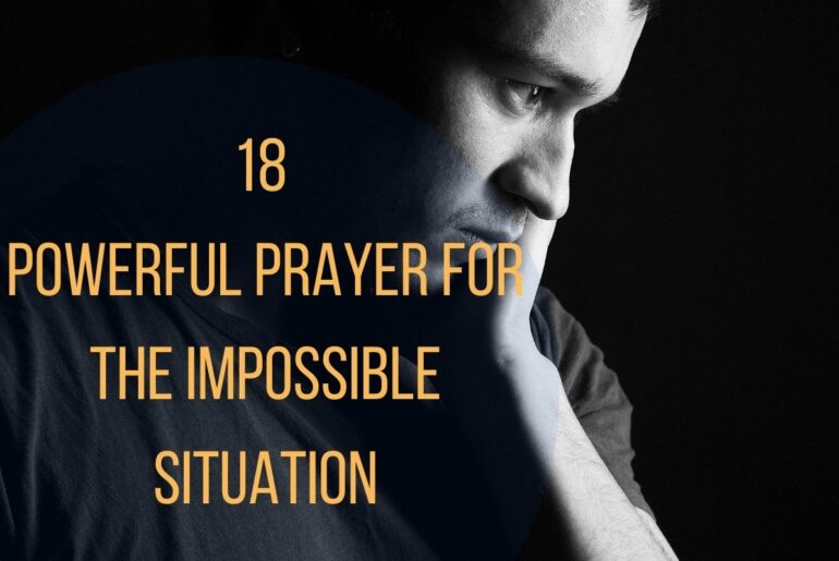 18 Powerful Prayer For The Impossible Situation