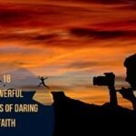 18 Powerful Prayers Of Daring Faith