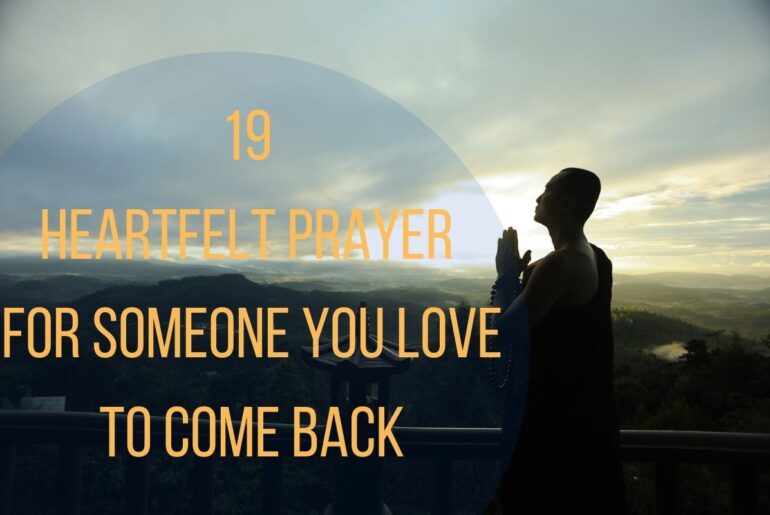 19 Heartfelt Prayer For Someone You Love To Come Back