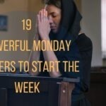 19 Powerful Monday Prayers To Start The Week