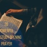 20 Powerful Bible Study Opening Prayer