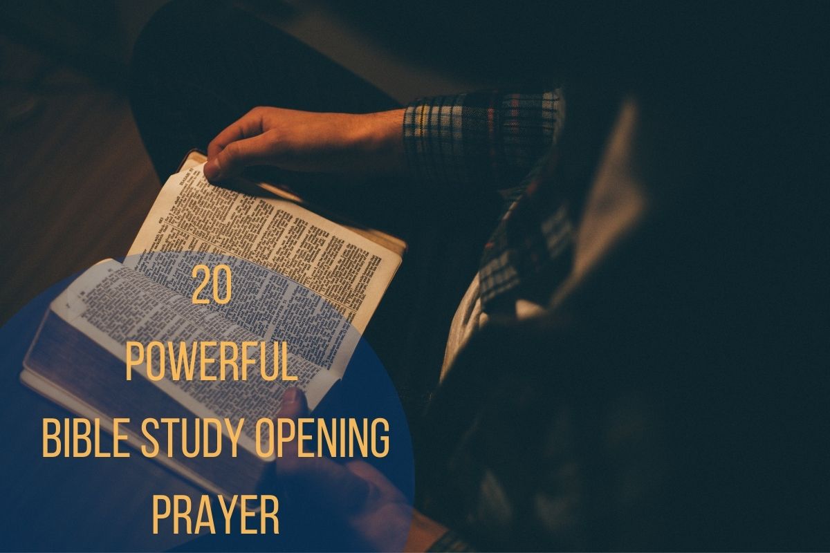20 Powerful Bible Study Opening Prayer